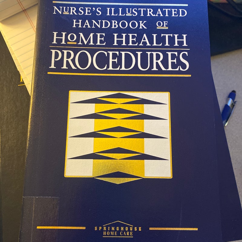 Nurses's Illustrated Handbook of Home Health Procedures
