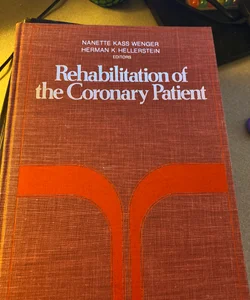 Rehabilitation of the Coronary Patient