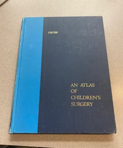 Atlas of Children’s Surgery 