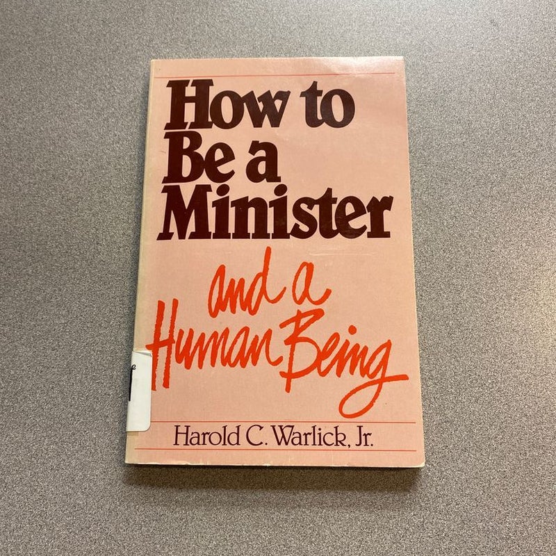 How to Be a Minister and a Human Being