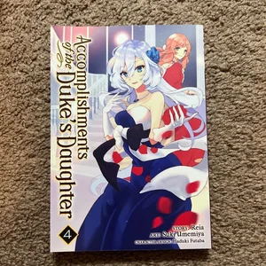 Accomplishments of the Duke's Daughter (Manga) Vol. 4