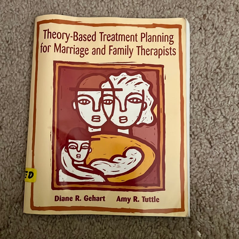 Theory-Based Treatment Planning for Marriage and Family Therapists