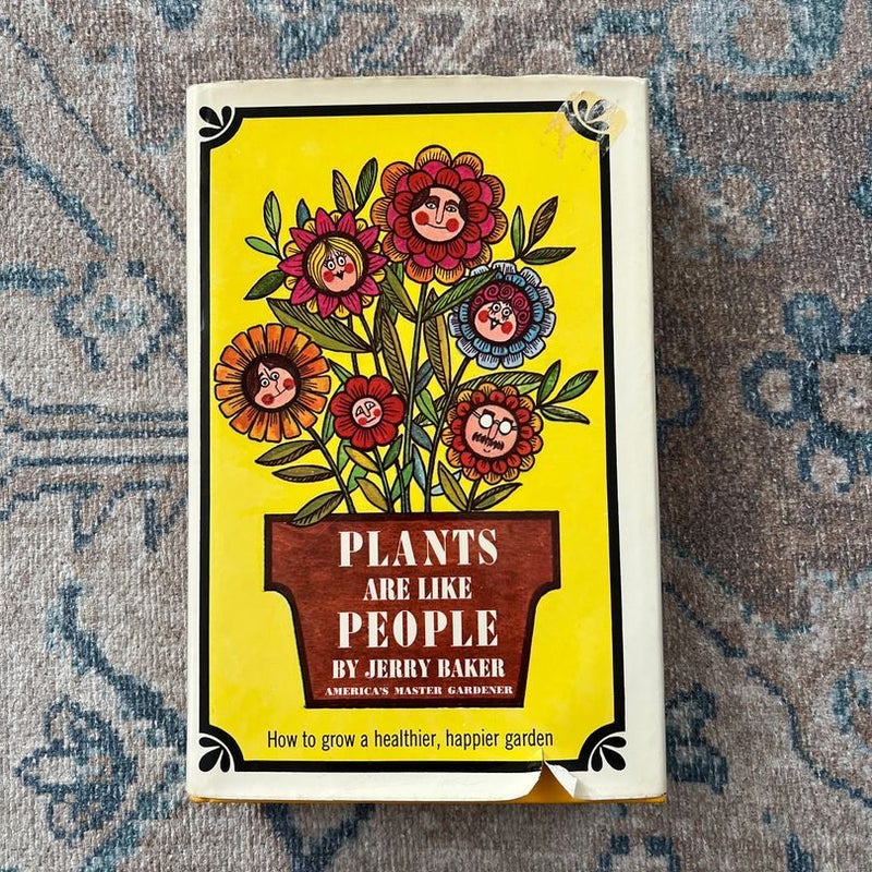 Plants Are Like People