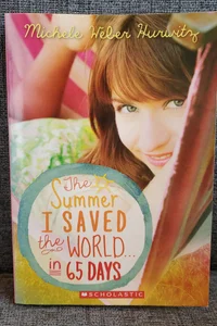 The Summer I Saved the World-- in 65 Days