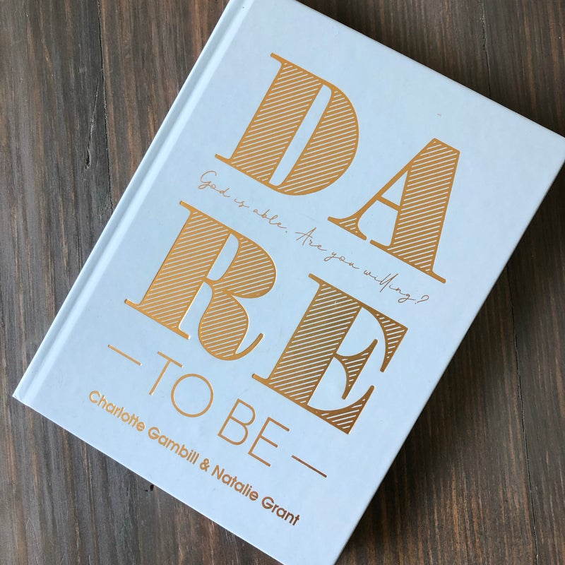 Dare to Be