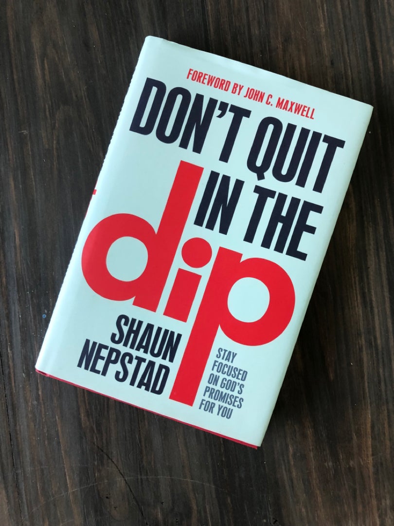 Don't Quit in the Dip