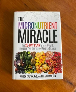 The Micronutrient Miracle 