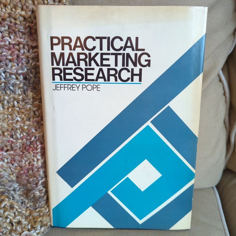 Practical Marketing Research