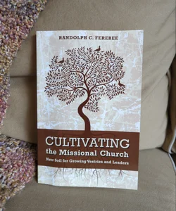 Cultivating the Missional Church