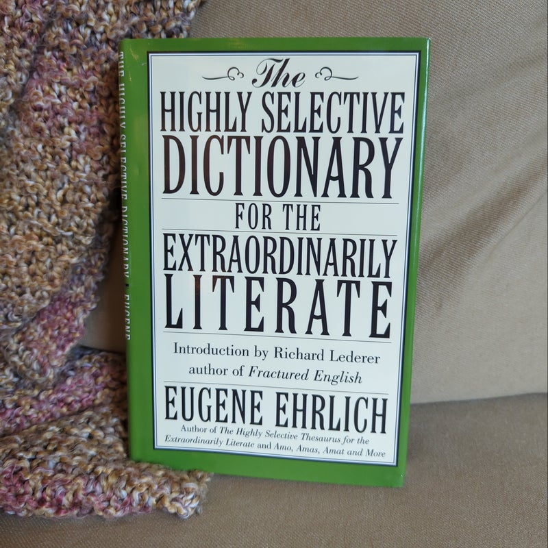 The Highly Selective Dictionary for the Extraordinarily Literate