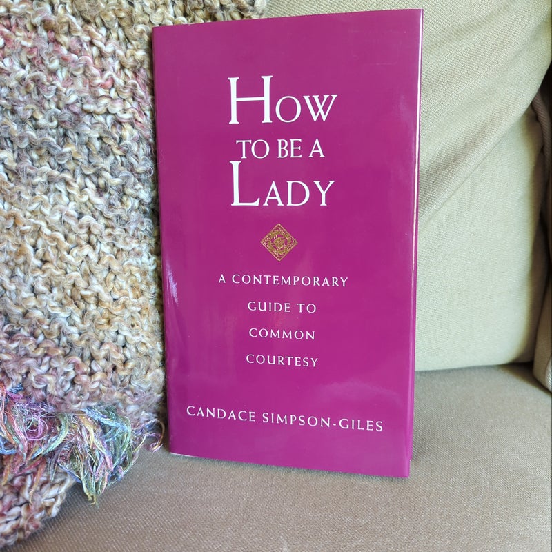 How to Be a Lady