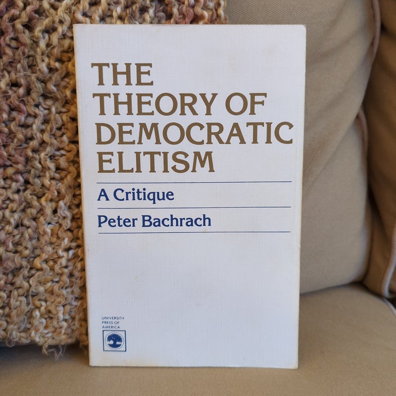 The Theory of Democratic Elitism