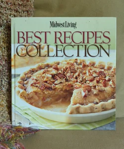Midwest Living Best Recipes Collection