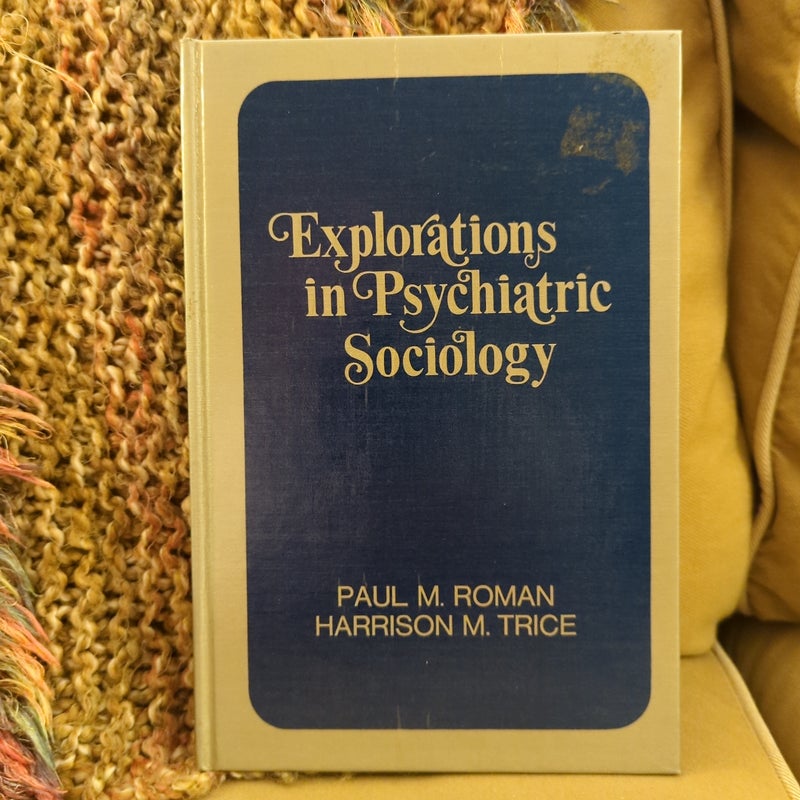 Explorations in Psychiatric Sociology 