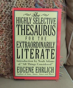 The Highly Selective Thesaurus for the Extraordinarily Literate