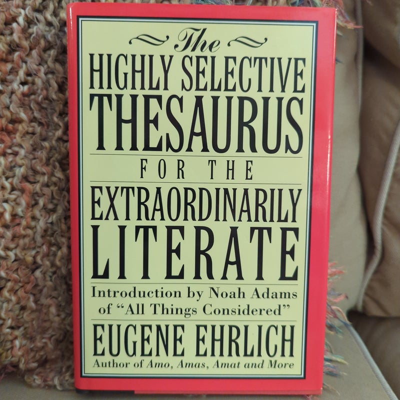 The Highly Selective Thesaurus for the Extraordinarily Literate
