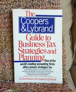 The Coopers and Lybrand Guide to Business Tax Strategies and Planning
