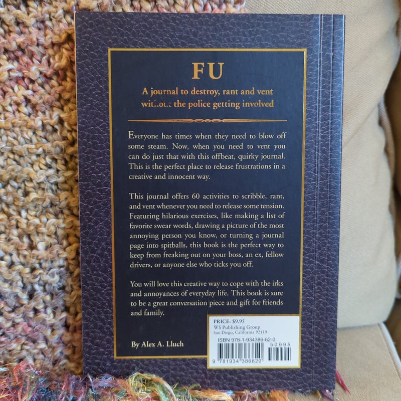 FU: A Journal to Destroy, Rant and Vent Without the Police Getting Involved