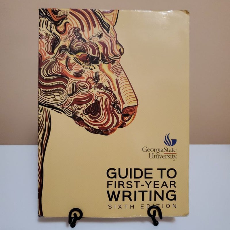 GUIDE TO FIRST YEAR WRITING 6TH EDITION 