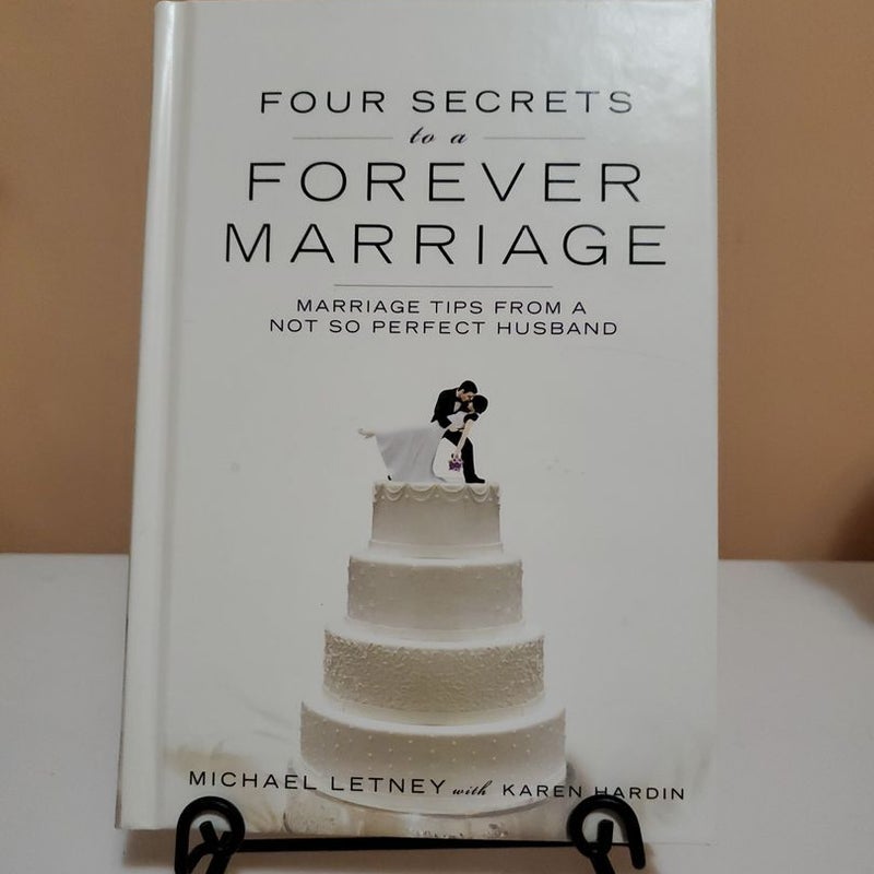Four Secrets to a Forever Marriage