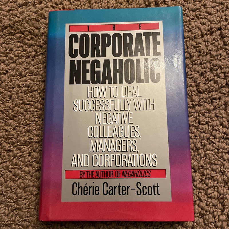 The Corporate Negaholic