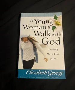 A Young Woman's Walk with God
