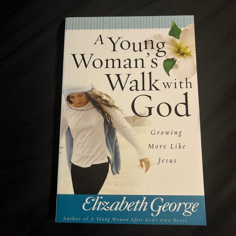 A Young Woman's Walk with God