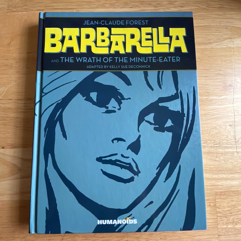 Barbarella : Barbarella and the Wrath of the Minute-Eater