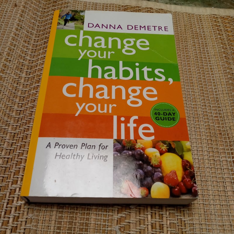 Change Your Habits, Change Your Life