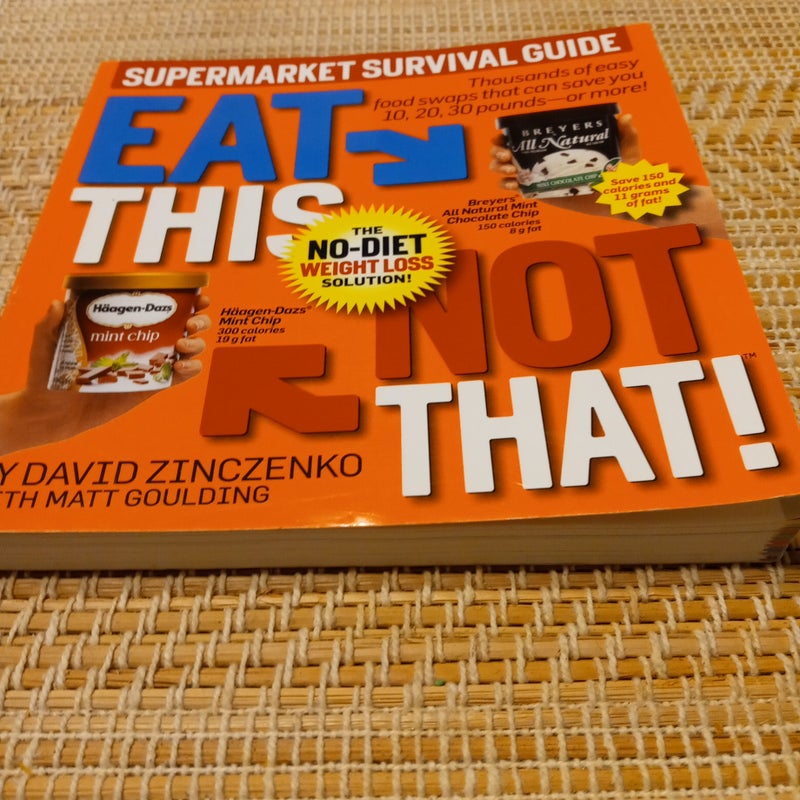 Eat This Not That! Supermarket Survival Guide