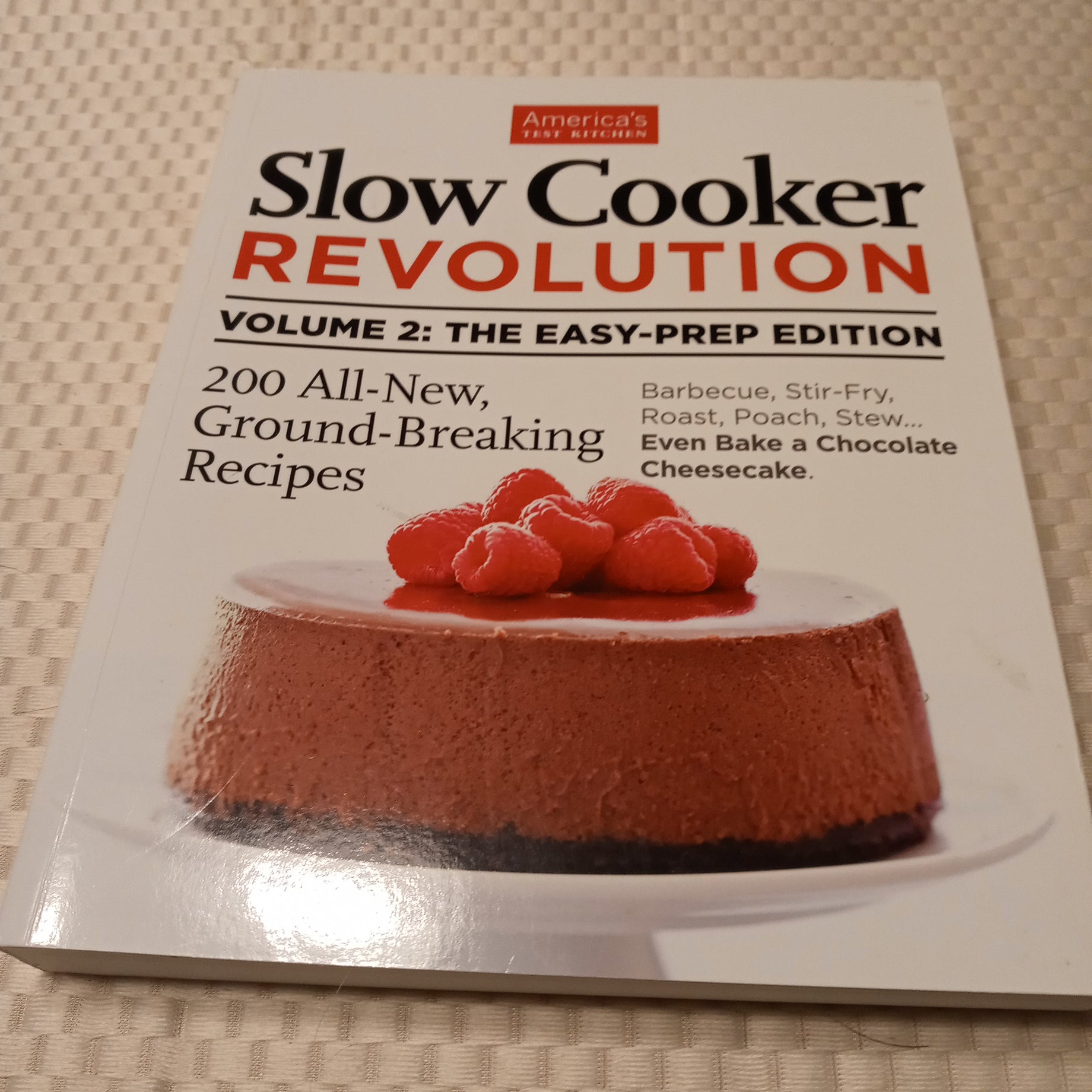 Slow Cooker Revolution Volume 2: the Easy-Prep Edition