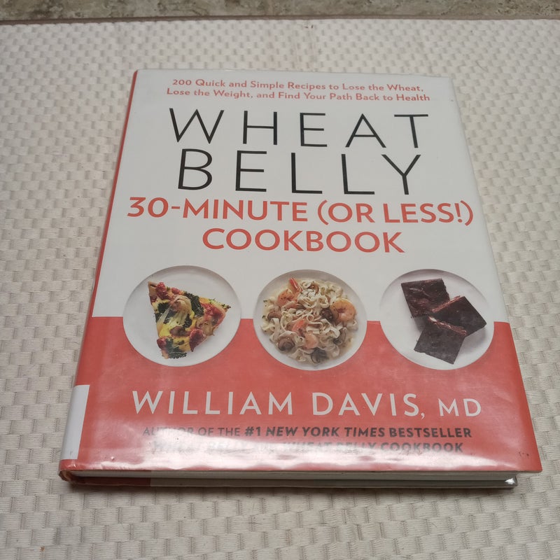 Wheat Belly 30-Minute (or Less!) Cookbook
