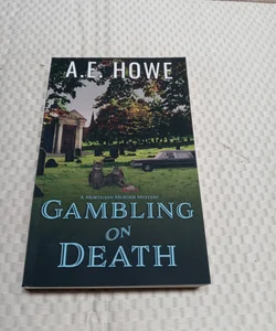 Gambling on Death