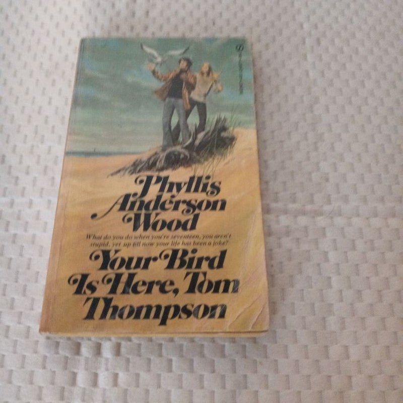 Your Bird Is Here,Tom Thompson