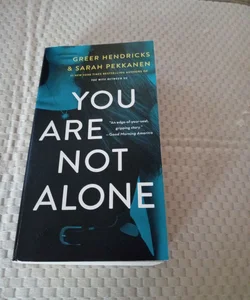 You Are Not Alone