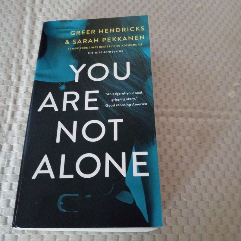 You Are Not Alone