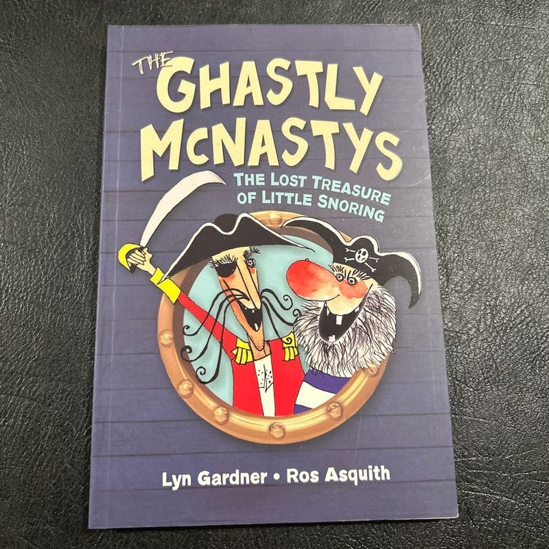 The Ghastly Mcnastys: the Lost Treasure of Little Snoring