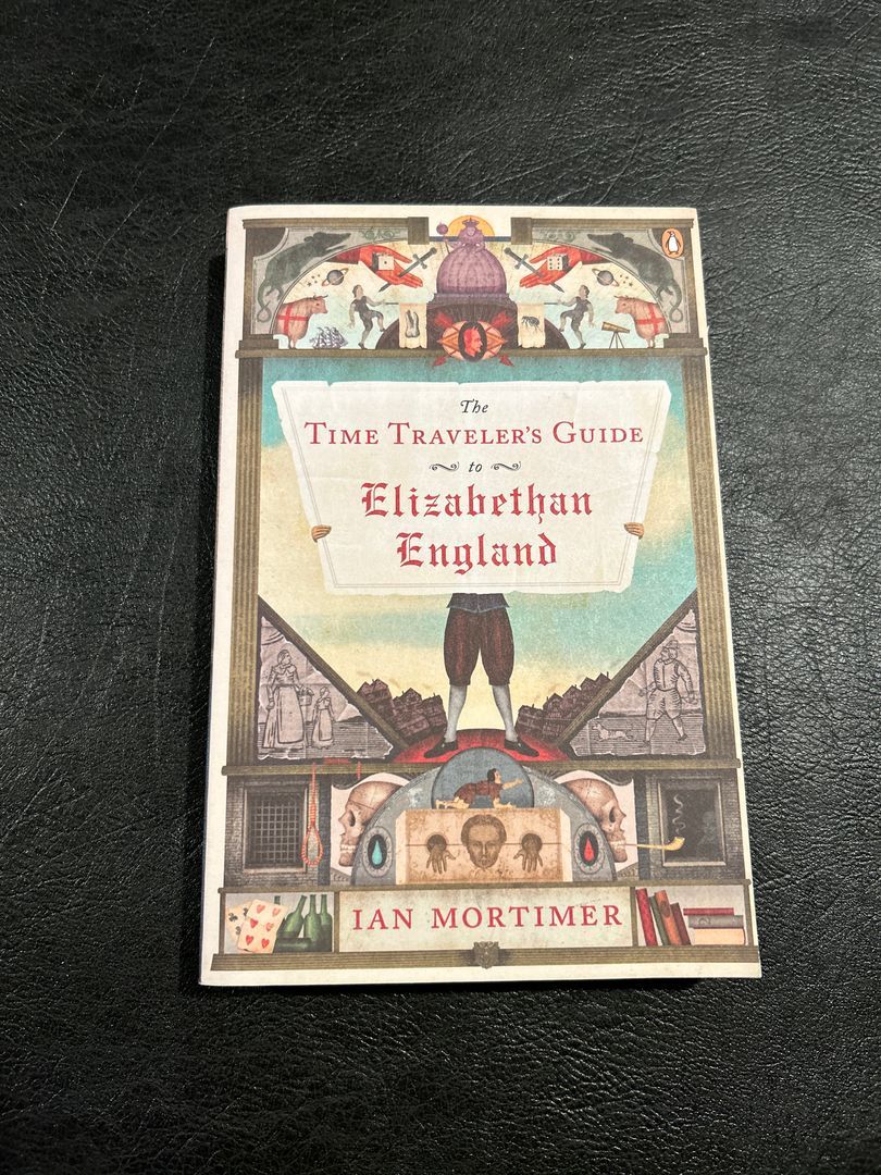 The Time Traveler's Guide to Elizabethan England