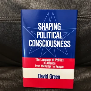 Shaping Political Consciousness