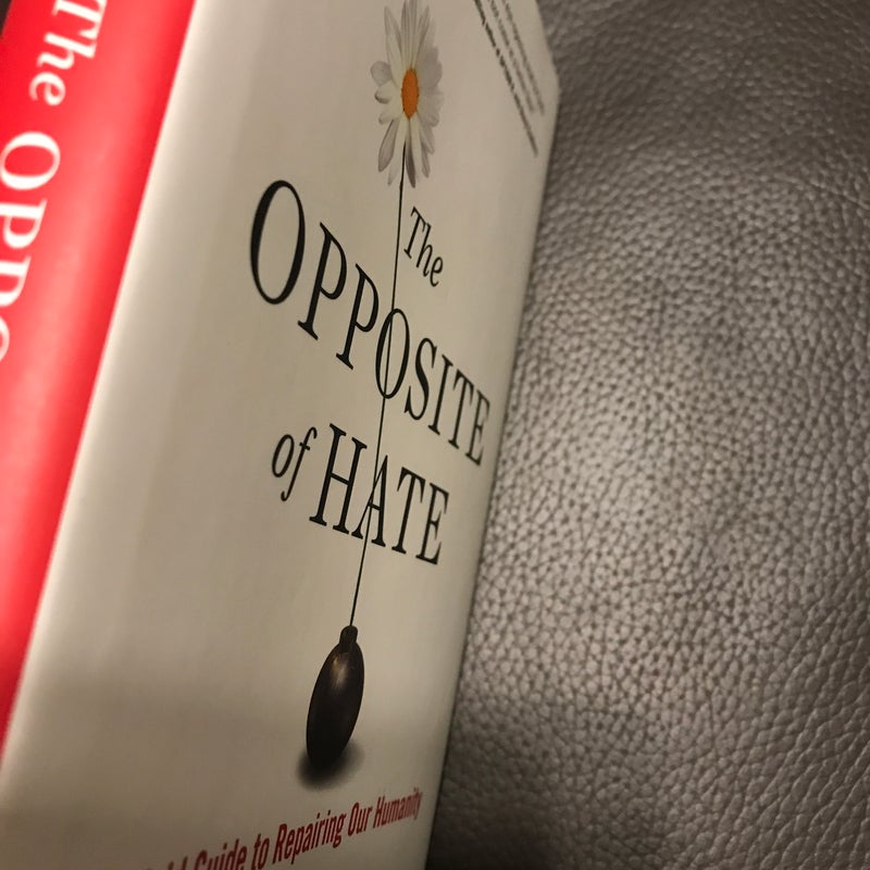 The Opposite of Hate