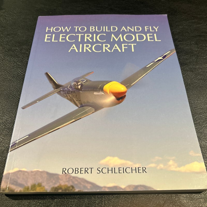 How to Build and Fly Electric Model Aircraft