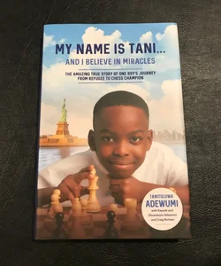 My Name Is Tani ... and I Believe in Miracles