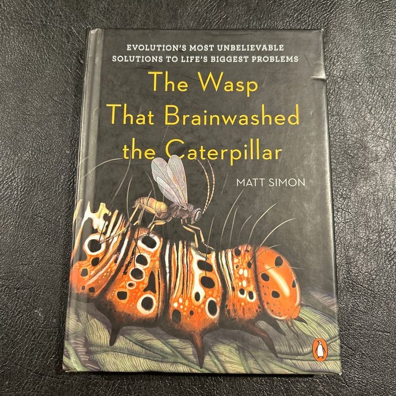 The Wasp That Brainwashed the Caterpillar