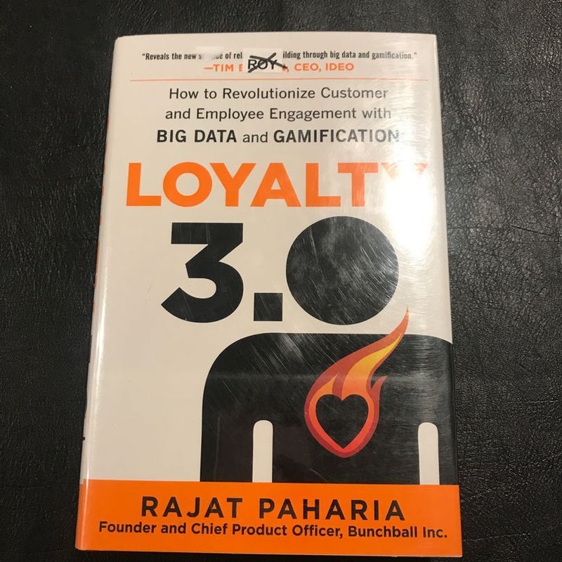 Loyalty 3. 0: How to Revolutionize Customer and Employee Engagement with Big Data and Gamification