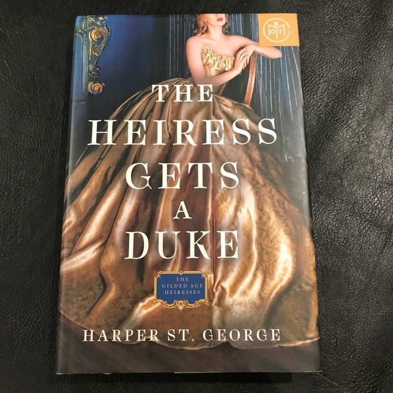 The Heiress Gets a Duke: Gilded Age Heiresses