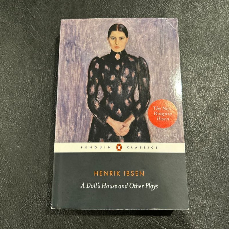 A Doll's House and Other Plays (Penguin by Ibsen, Henrik