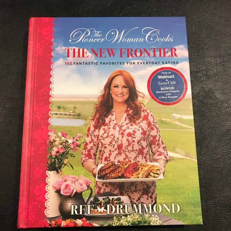 The Pioneer Woman Cooks: The New Frontier - by Ree Drummond (Hardcover)