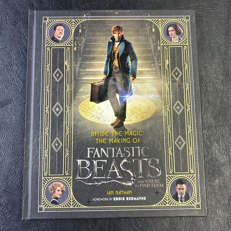 Inside the Magic: the Making of Fantastic Beasts and Where to Find Them