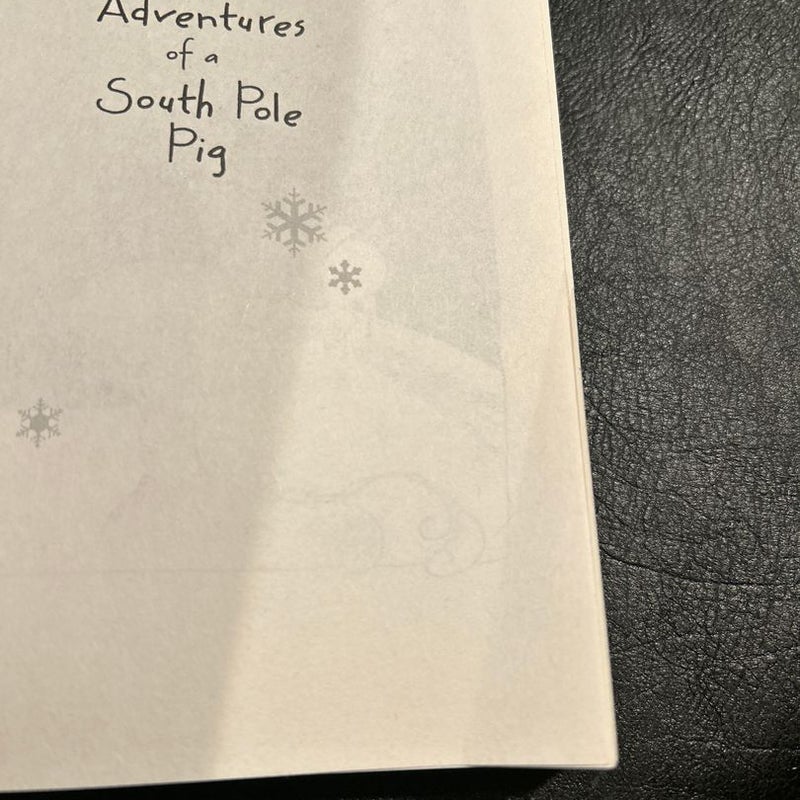 The Adventures of a South Pole Pig
