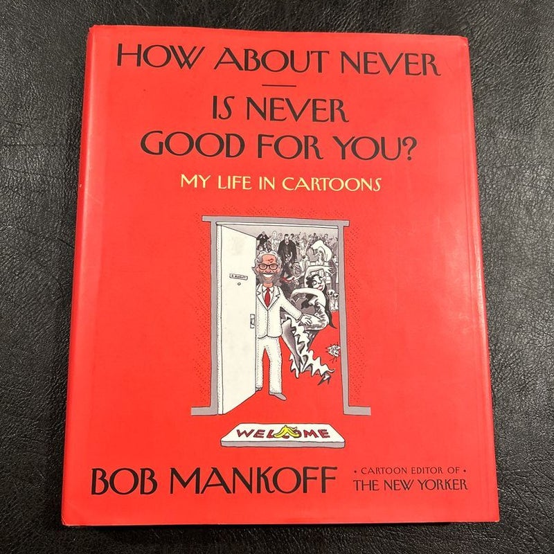 How about Never--Is Never Good for You?